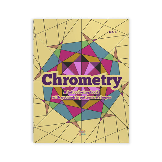 Chrometry (No.1) — Adult coloring book with geometric patterns & shapes