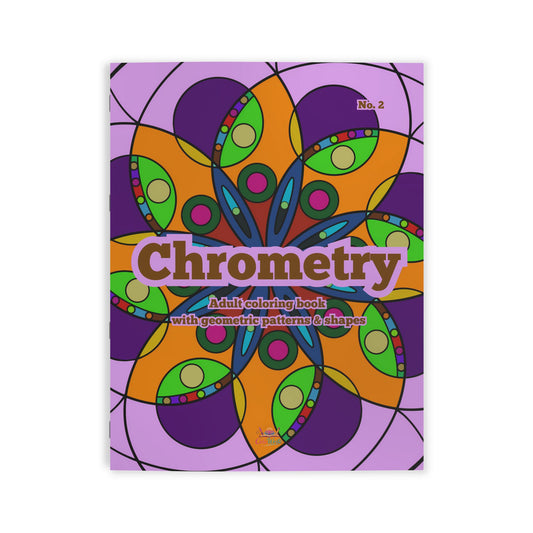 Chrometry (No. 2) — Adult coloring book with geometric patterns & shapes