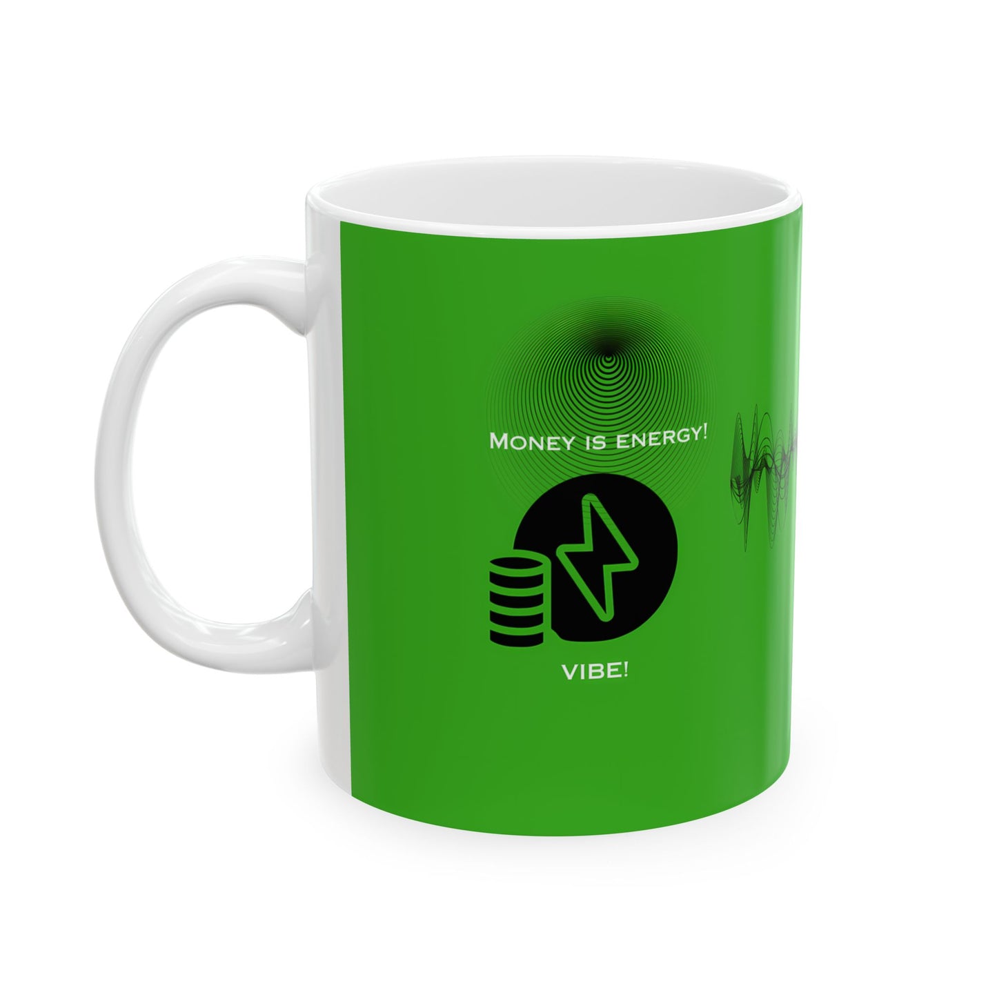 Money is Energy Mug (11oz)